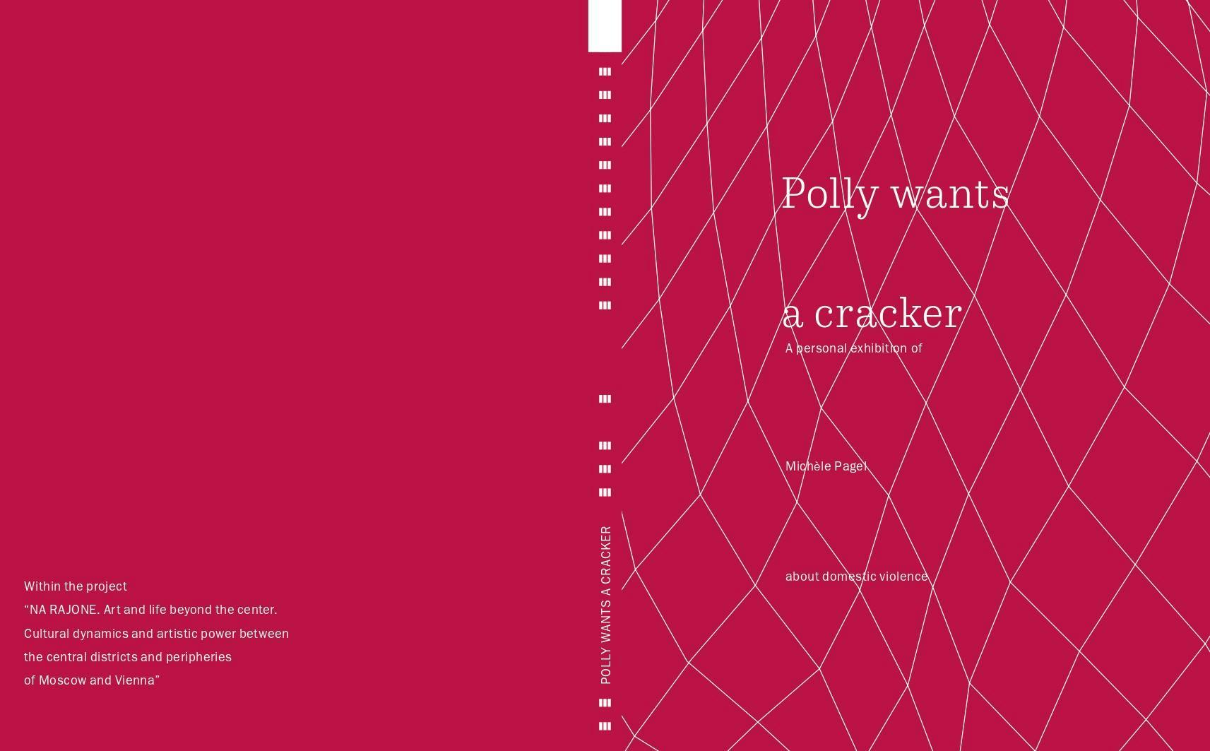 Na Rajone. Polly wants a cracker. A personal exhibition of Michèle Pagel about domestic violence